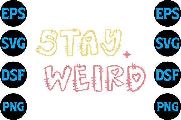 Girl Power SVG Design: Stay Weird — Crafts & Graphics